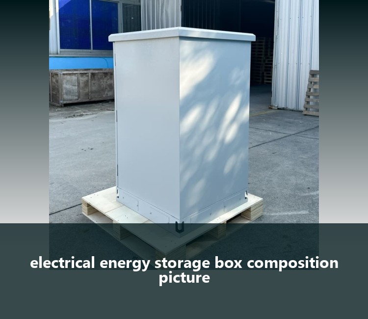 electrical energy storage box composition picture