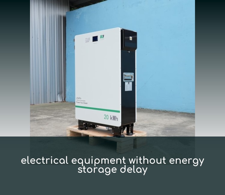 electrical equipment without energy storage delay