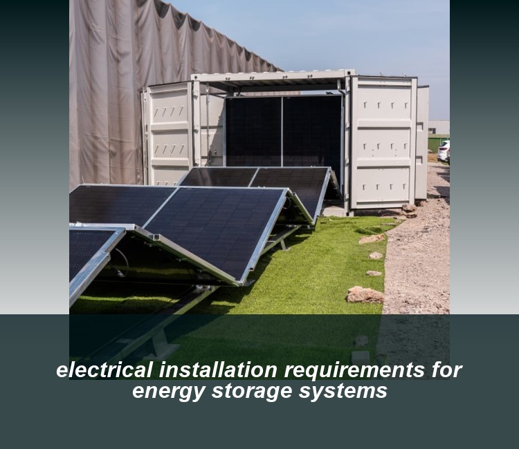 electrical installation requirements for energy storage systems