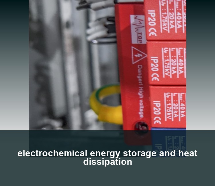electrochemical energy storage and heat dissipation