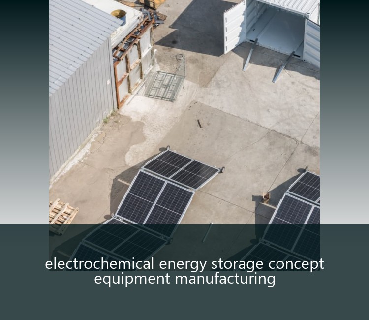 electrochemical energy storage concept equipment manufacturing