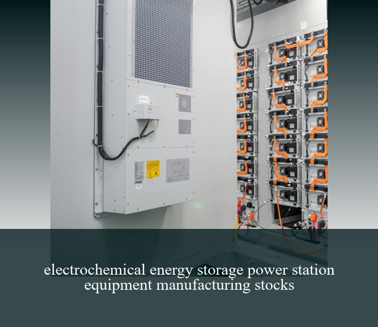electrochemical energy storage power station equipment manufacturing stocks