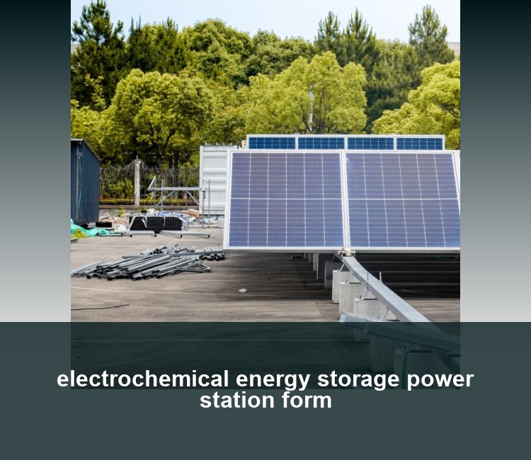 electrochemical energy storage power station form