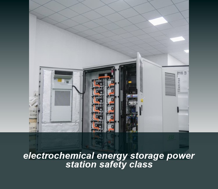 electrochemical energy storage power station safety class