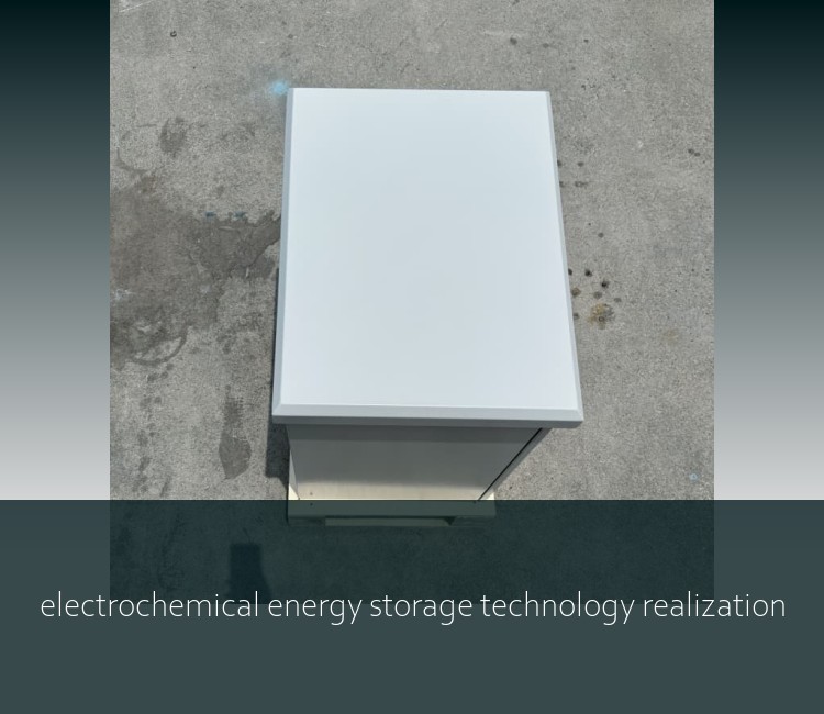 electrochemical energy storage technology realization