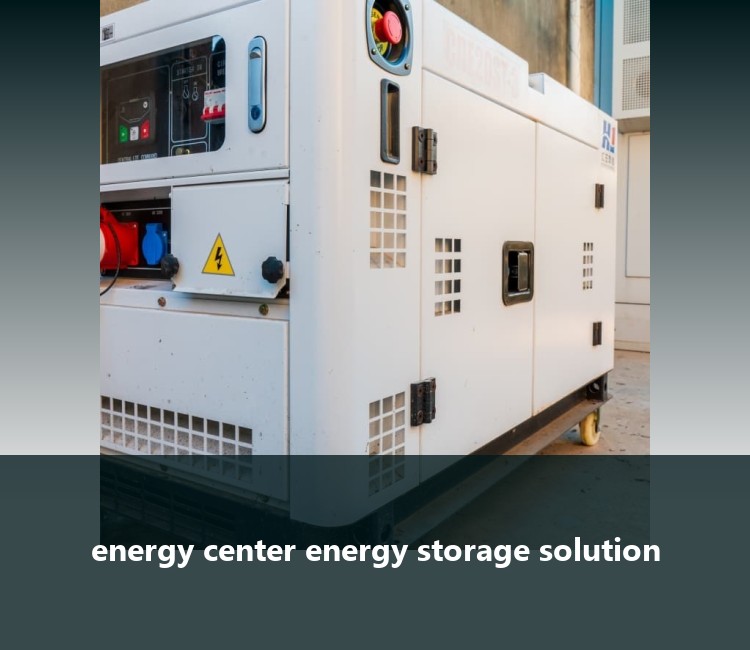 energy center energy storage solution