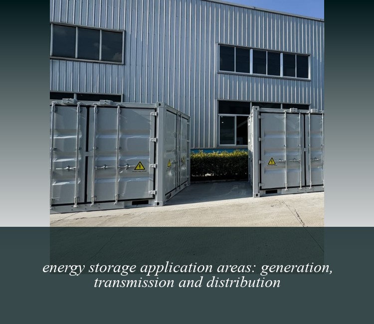 energy storage application areas: generation, transmission and distribution