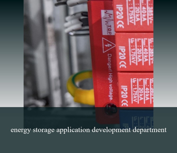 energy storage application development department