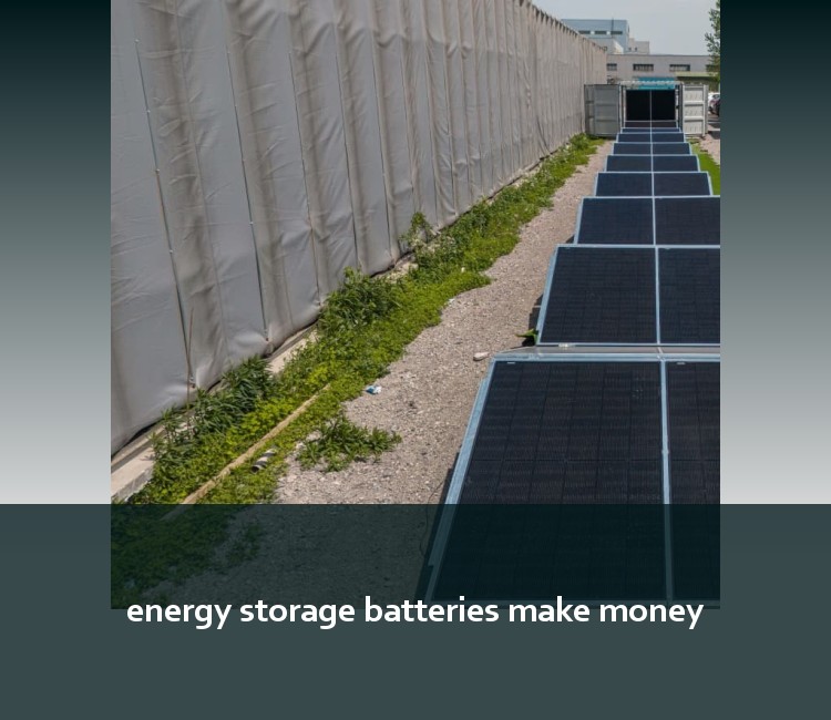 energy storage batteries make money
