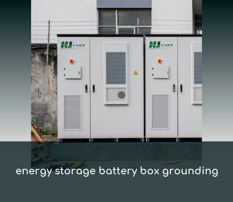 energy storage battery box grounding
