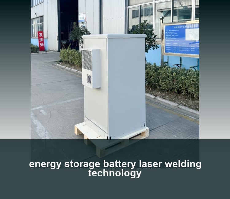 energy storage battery laser welding technology