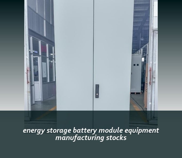 energy storage battery module equipment manufacturing stocks