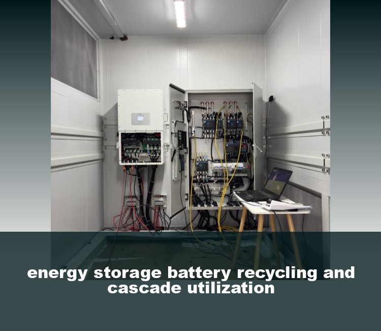 energy storage battery recycling and cascade utilization