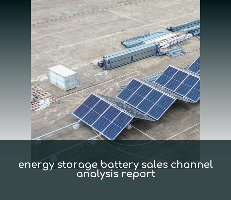 energy storage battery sales channel analysis report