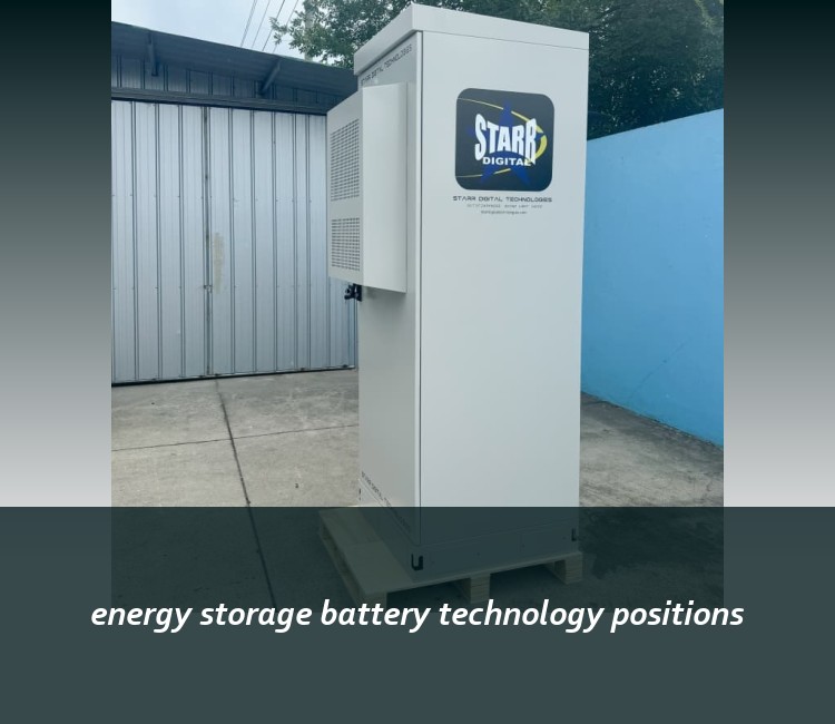 energy storage battery technology positions
