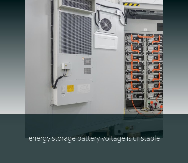 energy storage battery voltage is unstable