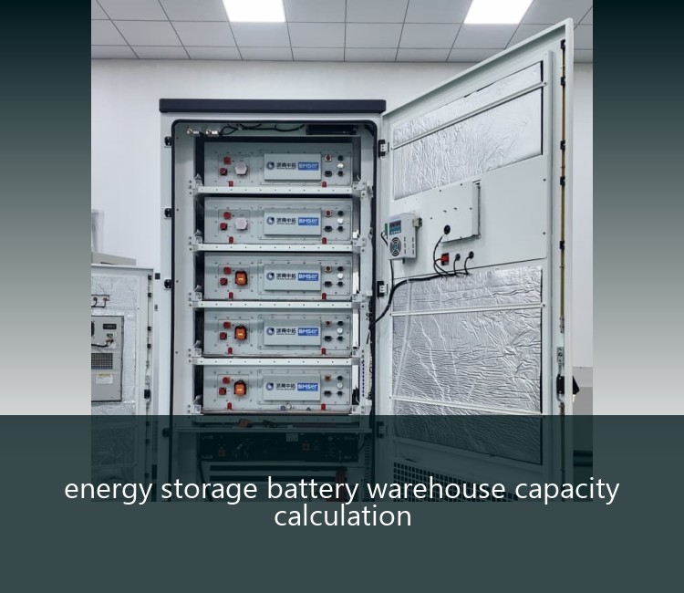 energy storage battery warehouse capacity calculation