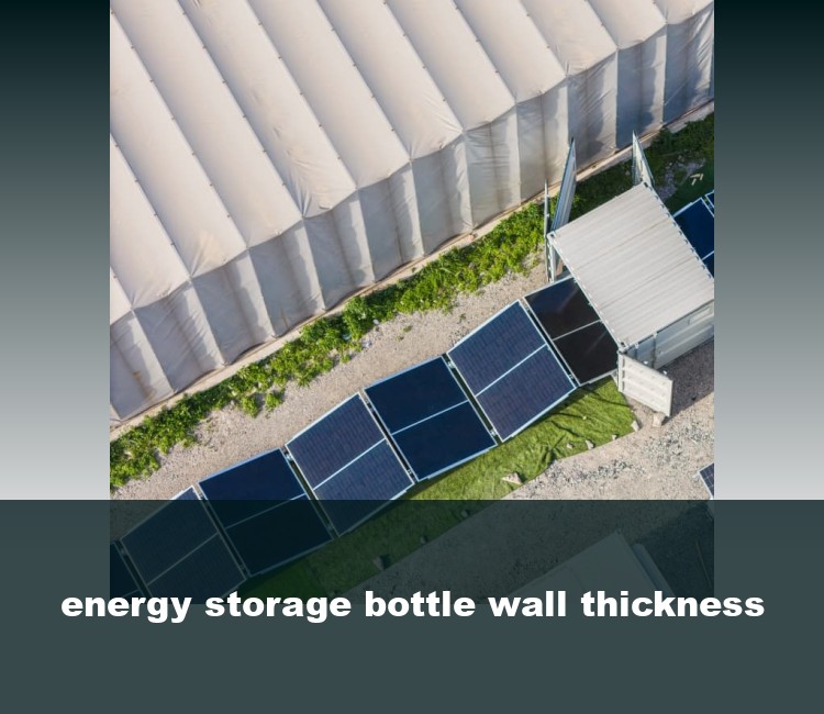 energy storage bottle wall thickness