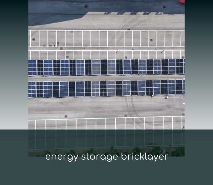 energy storage bricklayer