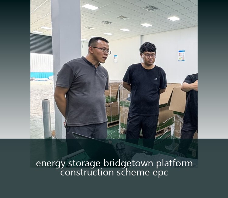 energy storage bridgetown platform construction scheme epc