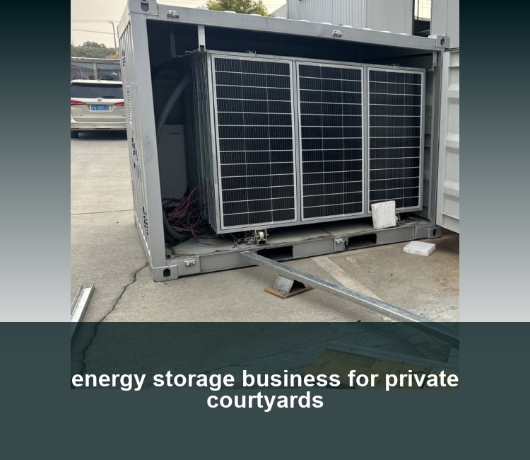 energy storage business for private courtyards