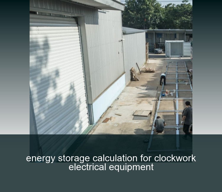 energy storage calculation for clockwork electrical equipment