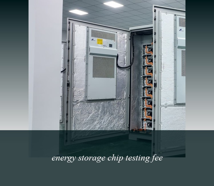 energy storage chip testing fee