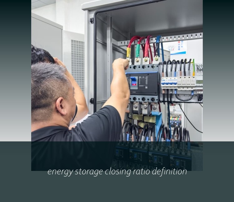 energy storage closing ratio definition