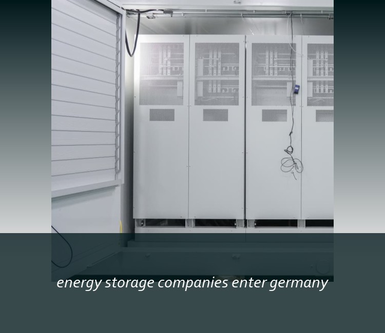 energy storage companies enter germany