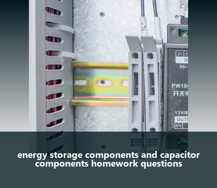 energy storage components and capacitor components homework questions