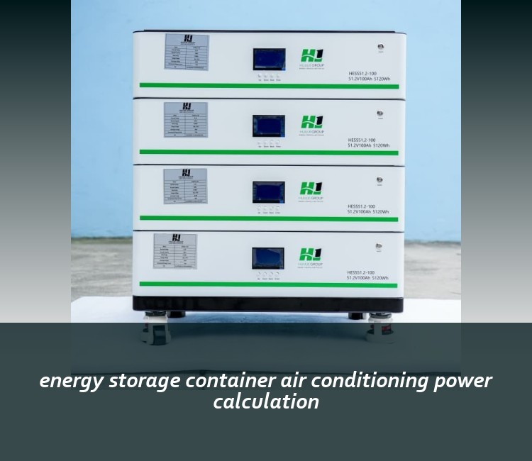 energy storage container air conditioning power calculation