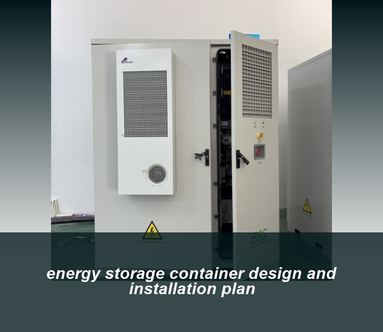 energy storage container design and installation plan