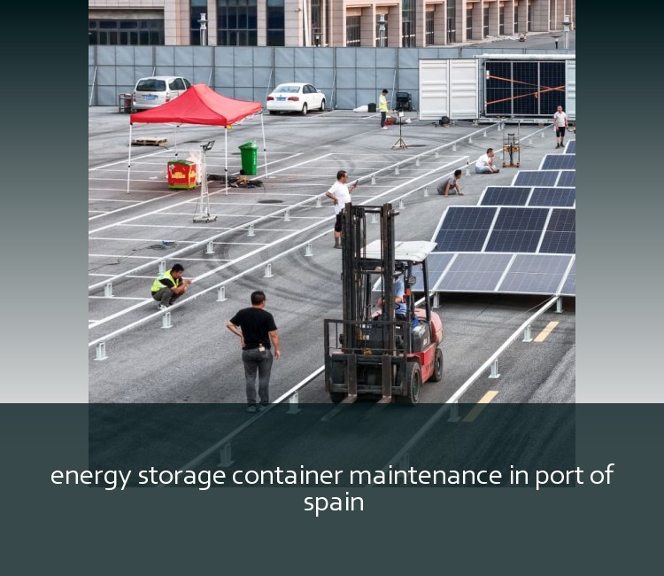energy storage container maintenance in port of spain