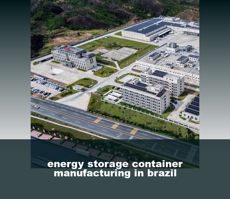 energy storage container manufacturing in brazil