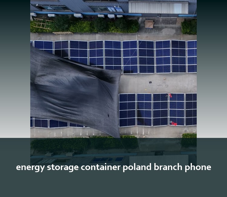 energy storage container poland branch phone
