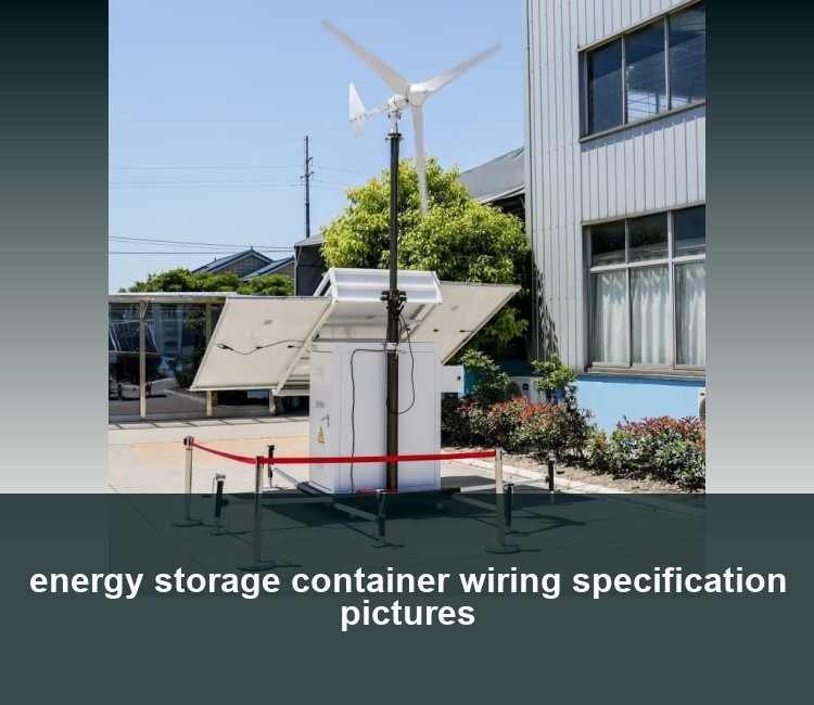 energy storage container wiring specification pictures
