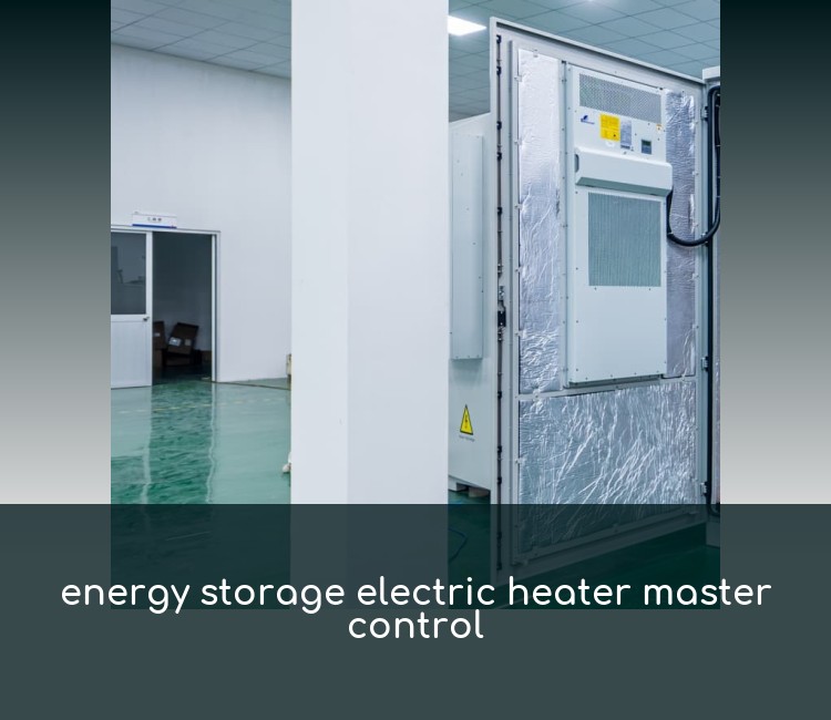 energy storage electric heater master control