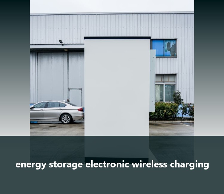 energy storage electronic wireless charging