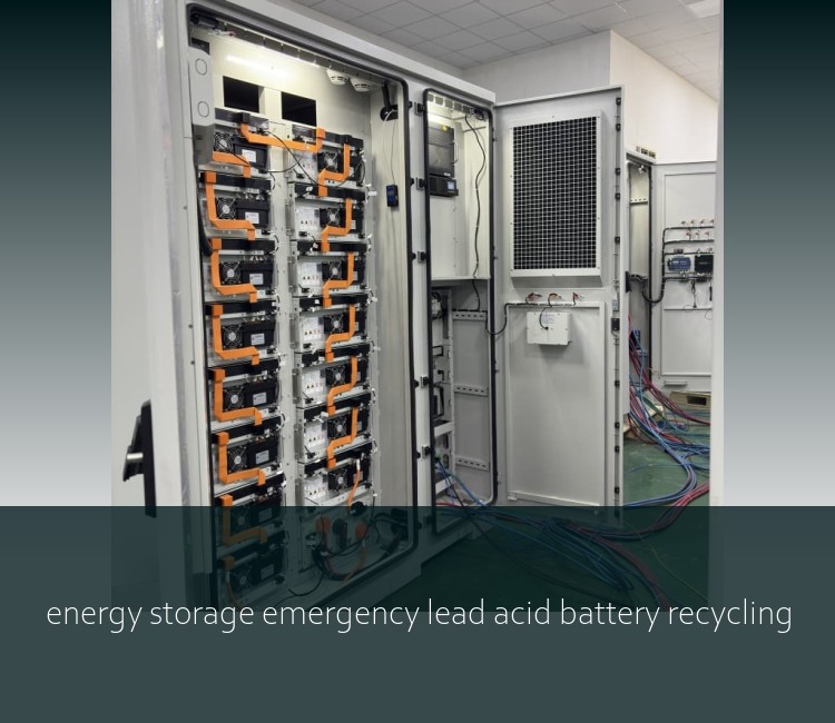 energy storage emergency lead acid battery recycling