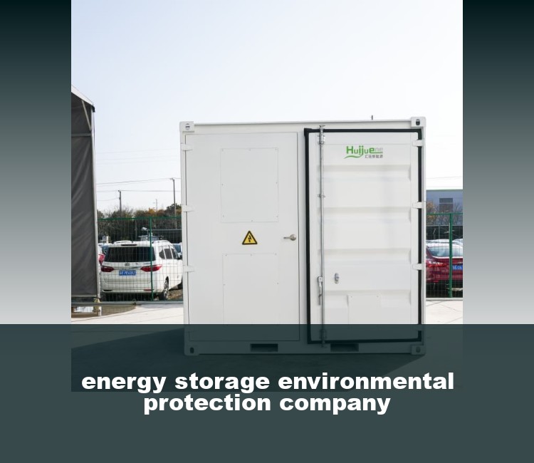 energy storage environmental protection company