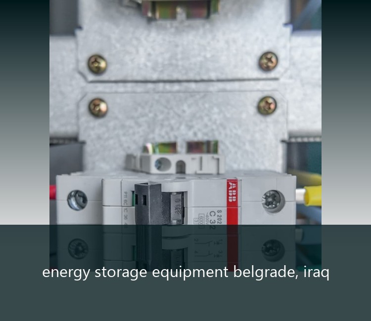 energy storage equipment belgrade, iraq