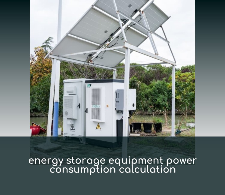 energy storage equipment power consumption calculation