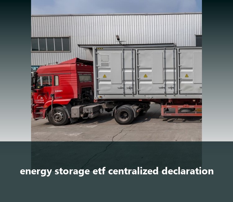 energy storage etf centralized declaration