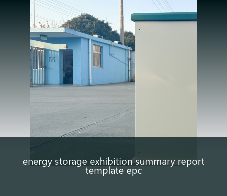 energy storage exhibition summary report template epc