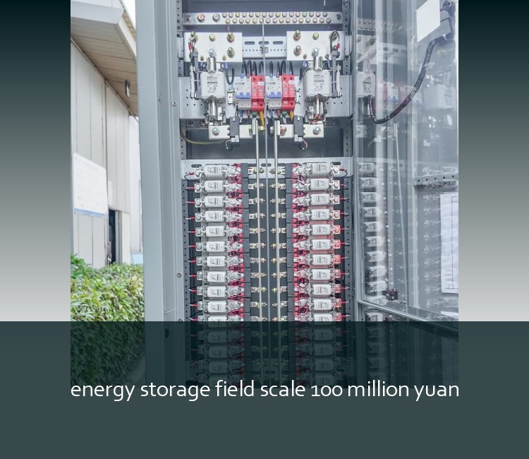 energy storage field scale 100 million yuan