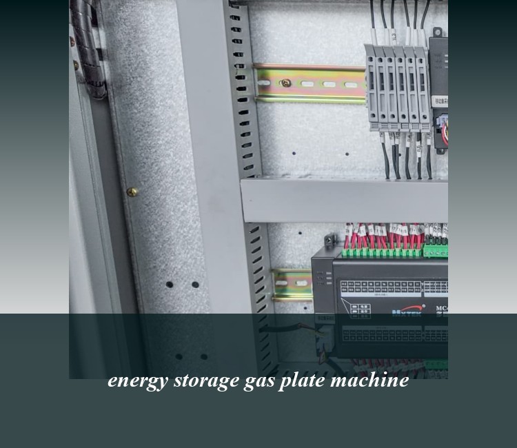 energy storage gas plate machine