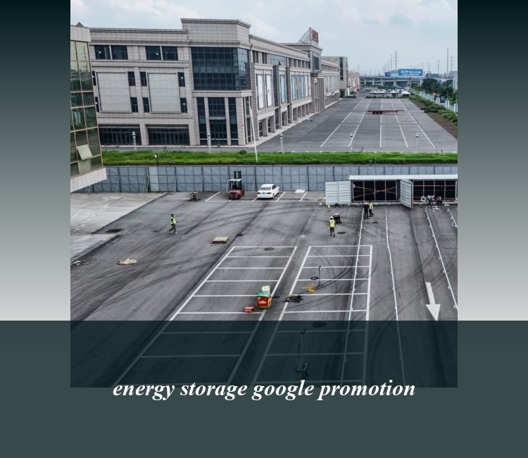 energy storage google promotion