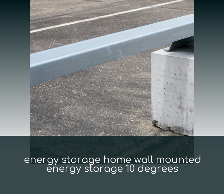 energy storage home wall mounted energy storage 10 degrees