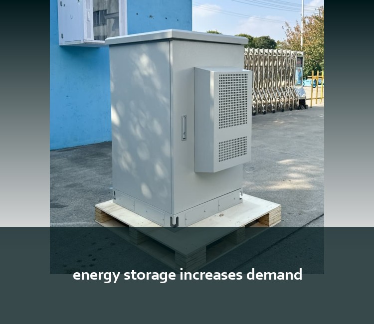 energy storage increases demand