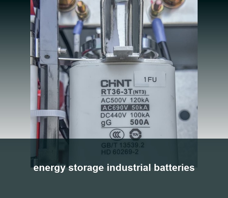 energy storage industrial batteries